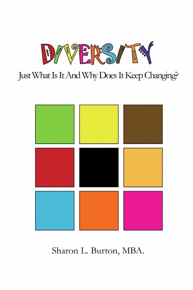 Diversity: Just what is it and why does it keep changing?