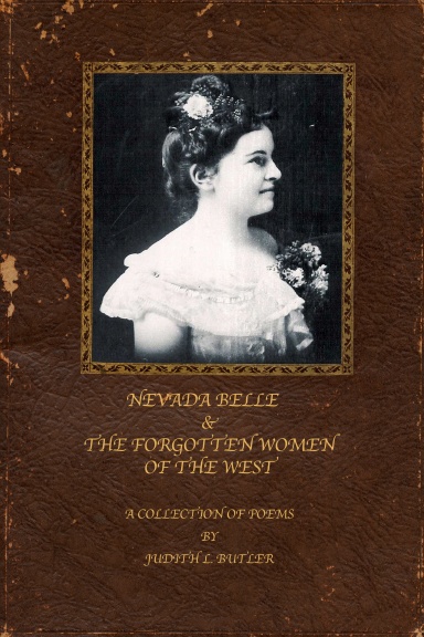 NEVADA BELLE & THE FORGOTTEN WOMEN OF THE WEST
