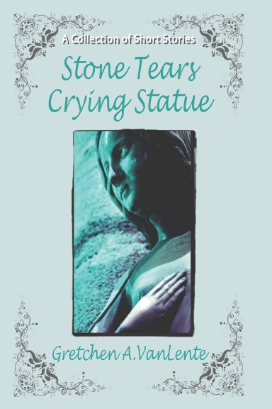 Stone Tears, Crying Statue