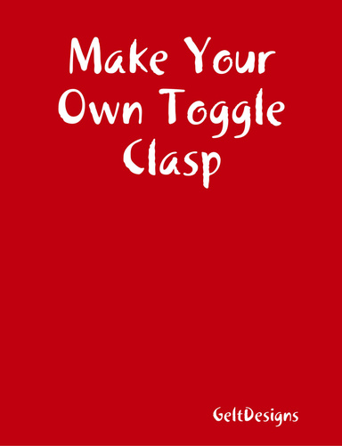 Make Your Own Toggle Clasp