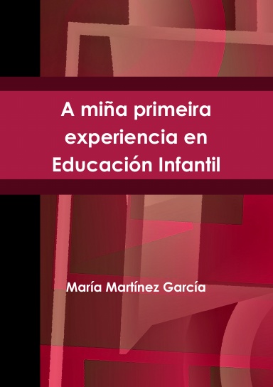 A miña primeira experiencia en Educación Infantil