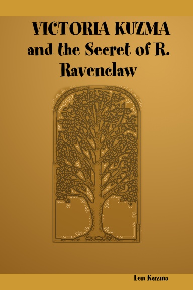 VICTORIA KUZMA and the Secret of R. Ravenclaw