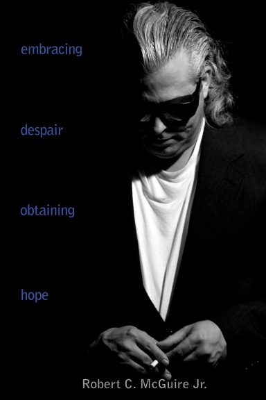 Embracing Despair; Obtaining Hope
