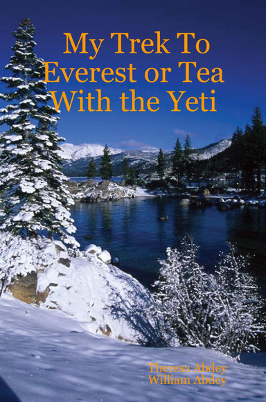 My Trek To Everest or Tea With the Yeti