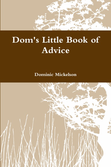 Dom's Little Book of Advice