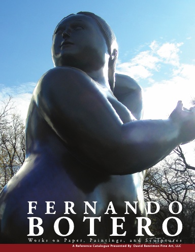 Fernando Botero: Works on Paper, Paintings and Sculpture