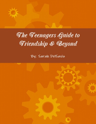 The Teenagers Guide to Friendship & Beyond