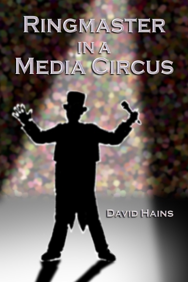 Ringmaster in a Media Circus