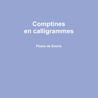 Comptines en calligrammes