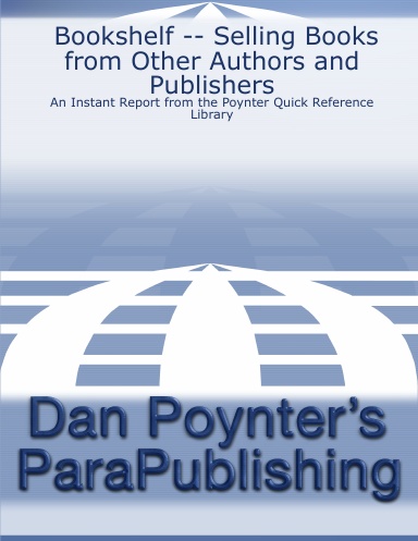 Bookshelf -- Selling Books from Other Authors and Publishers: An Instant Report from the Poynter Quick Reference Library