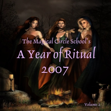 The Magical Circle Schoo's: A Year of Ritual 2007 Vol 2