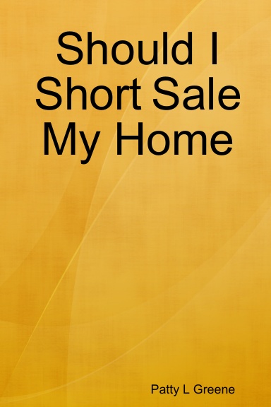 Should I Short Sale My Home