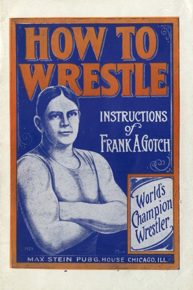 How to Wrestle, Instructions of Frank Gotch
