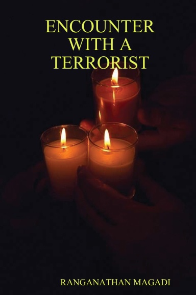 ENCOUNTER WITH A TERRORIST