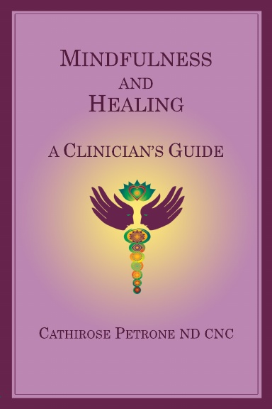 Mindfulness and Healing: A Clinician's Guide