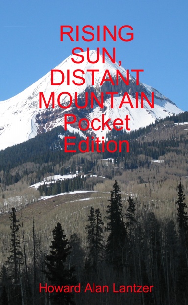 RISING SUN, DISTANT MOUNTAIN Pocket Edition
