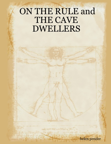 ON THE RULE and THE CAVE DWELLERS
