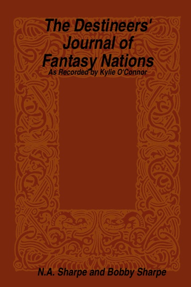 The Destineers' Journal of Fantasy Nations