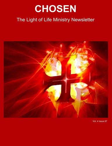 CHOSEN The Light of Life Ministry Newsletter Vol. 4 Issue 67