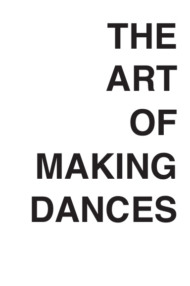 THE ART OF MAKING DANCES