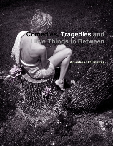 Comedies, Tragedies and Little Things in Between