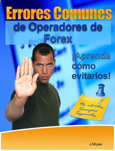 LOS ERRORES MÁS COMUNES REALIZADOS POR OPERADORES FOREX