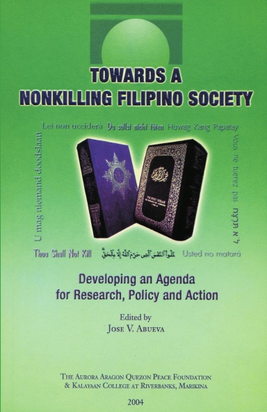 Towards a Nonkilling Filipino Society: Developing an Agenda for Research, Policy and Action