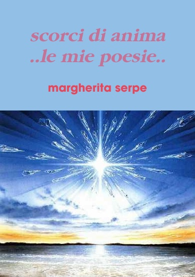 scorci di anima..le mie poesie..