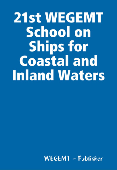 21st WEGEMT School on Ships for Coastal and Inland Waters