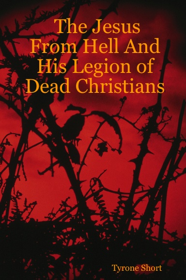 The Jesus From Hell And His Legion of Dead Christians