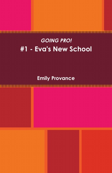 Eva's New School (Going Pro! #1)