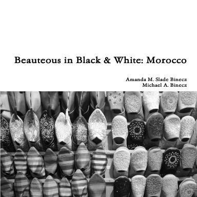 Beauteous in Black & White: Morocco
