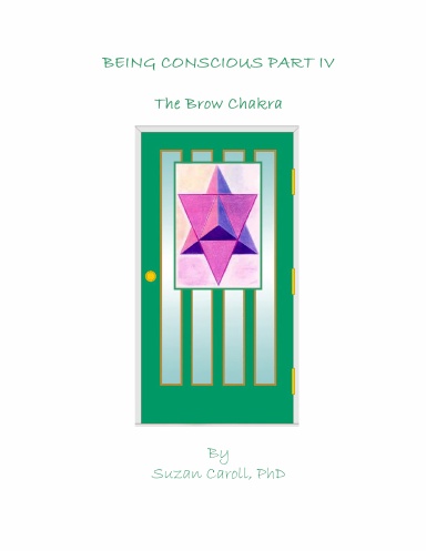 Being Conscious Part IV - The Brow Chakra