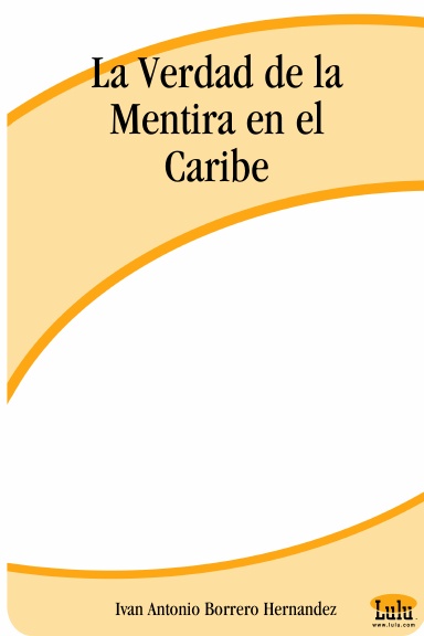 La Verdad de la Mentira en el Caribe