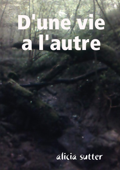 D'une vie a l'autre