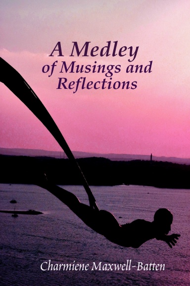 A Medley of Musings and Reflections