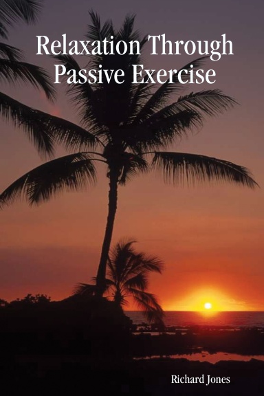 Relaxation Through Passive Exercise