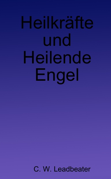 Heilkräfte und Heilende Engel