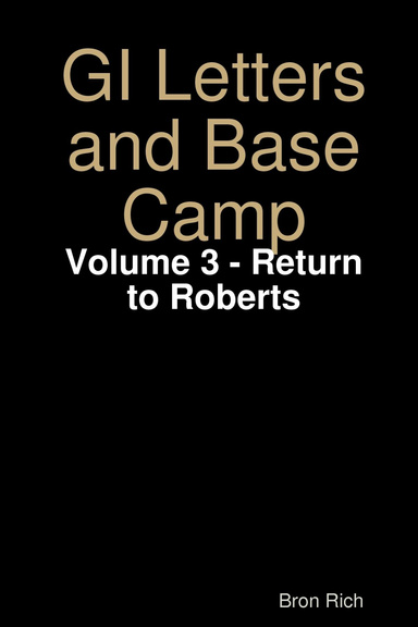 GI Letters and Base Camp: Volume 3 - Return to Roberts