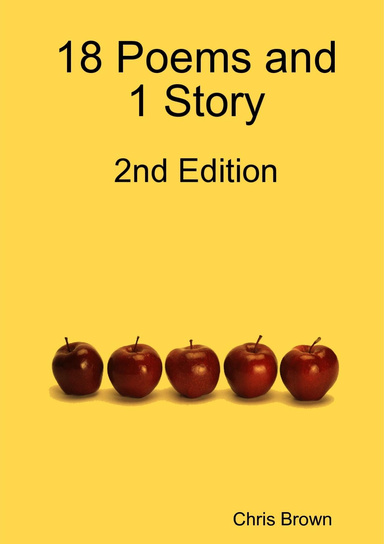 18 Poems and 1 Story: 2nd Edition