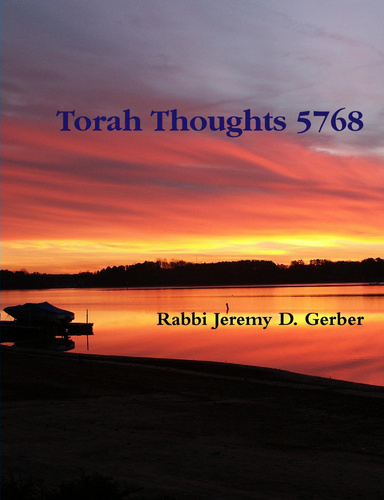Torah Thoughts - 5768 (Lake Norman)
