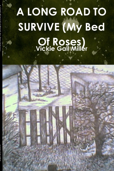 A LONG ROAD TO SURVIVE (My Bed Of Roses)