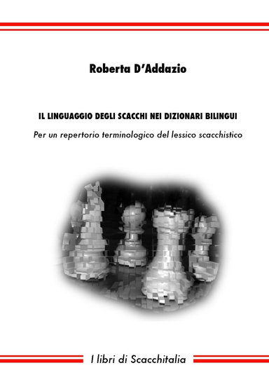 Roberta D'Addazio: Il linguaggio degli scacchi nei dizionari bilingui (Bianco e nero)