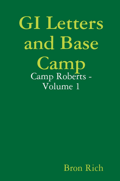 GI Letters and Base Camp: Camp Roberts - Volume 1