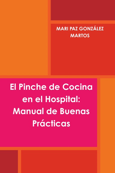 El Pinche de Cocina en el Hospital: Manual de Buenas Prácticas