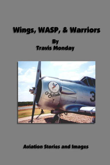 Wings, WASP, & Warriors