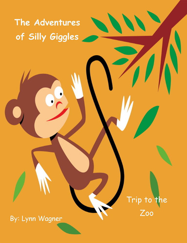The Adventures of Silly Giggles: Trip to the Zoo