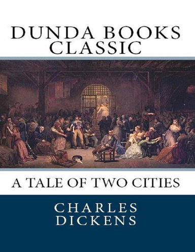 A Tale of Two Cities (Dunda Books Classic)