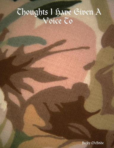 Thoughts I Have Given A Voice To