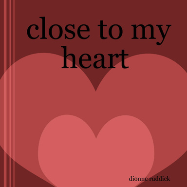 close to my heart
